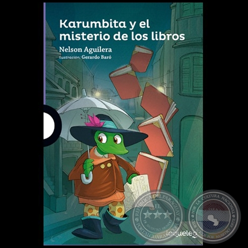 KARUMBITA Y EL MISTERIO DE LOS LIBROS - Autor: NELSON AGUILERA - Ao 2022